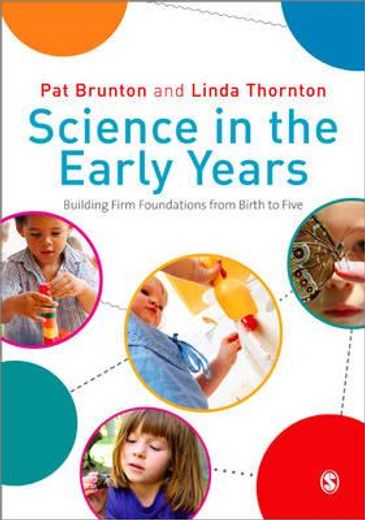 Science in the Early Years: Building Firm Foundations from Birth to Five (en Inglés)