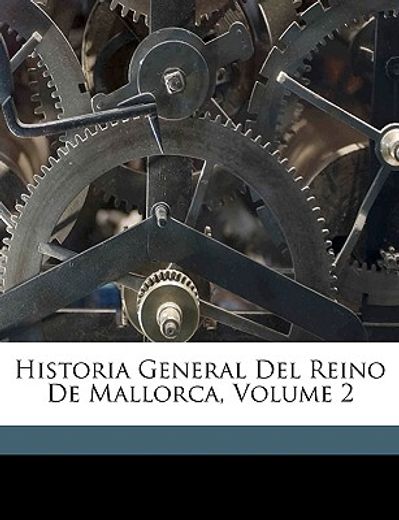 historia general del reino de mallorca, volume 2