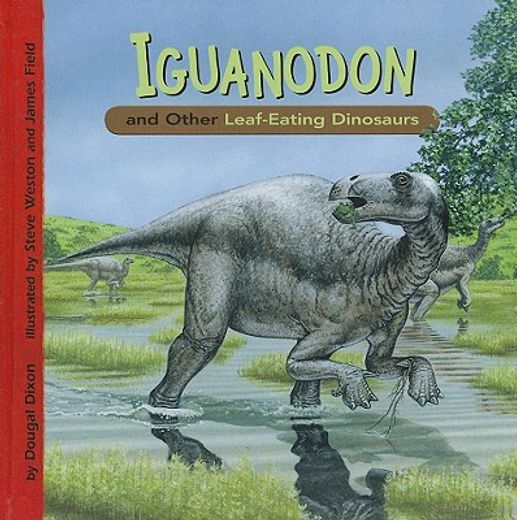 Iguanodon and Other Leaf-Eating Dinosaurs (en Inglés)