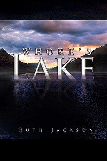 whore’s lake