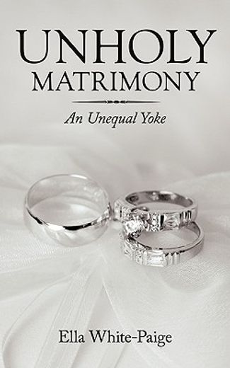 unholy matrimony,an unequal yoke