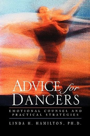 advice for dancers,emotional counsel and practical strategies