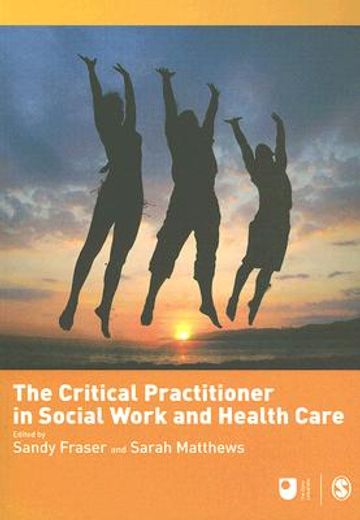 The Critical Practitioner in Social Work and Health Care (in English)