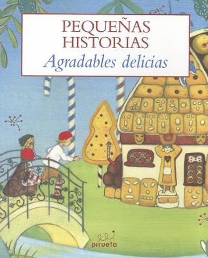 Agradables Delicias = Pleasants Delights