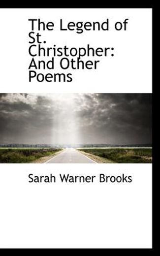 the legend of st. christopher: and other poems