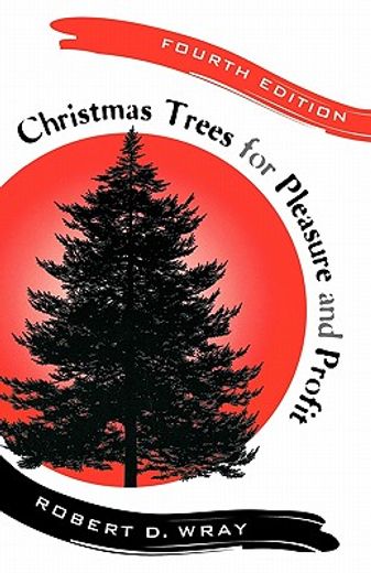 christmas trees for pleasure and profit (en Inglés)