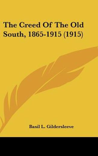 the creed of the old south, 1865-1915