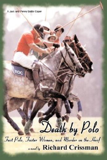 death by polo:fast polo, faster women, a