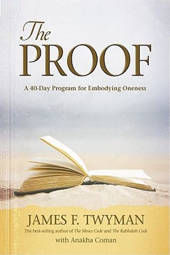 the proof,a 40-day program for embodying oneness (en Inglés)