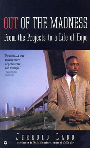 out of the madness,from the projects to a life of hope (in English)