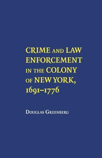 crime and law enforcement in the colony of new york, 1691-1776