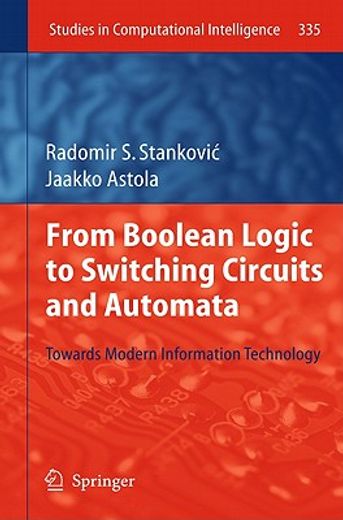 from boolean logic to switching circuits and automata,towards modern information technology
