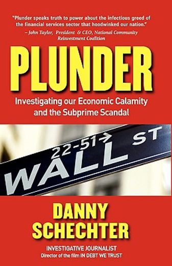 plunder,investigating our economic calamity and the subprime scandal