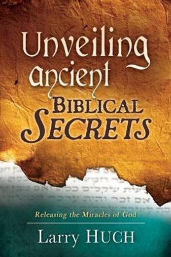 unveiling ancient biblical secrets (en Inglés)