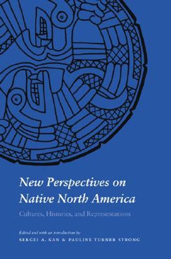 new perspectives on native north america,cultures, histories, and representations (en Inglés)