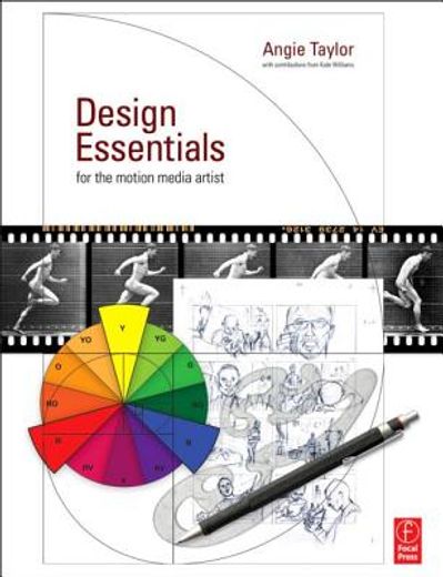 design essentials for the motion media artist,a practical guide to principles & techniques