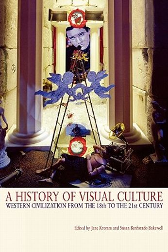 a history of visual culture,western civilization from the 18th to the 21st century