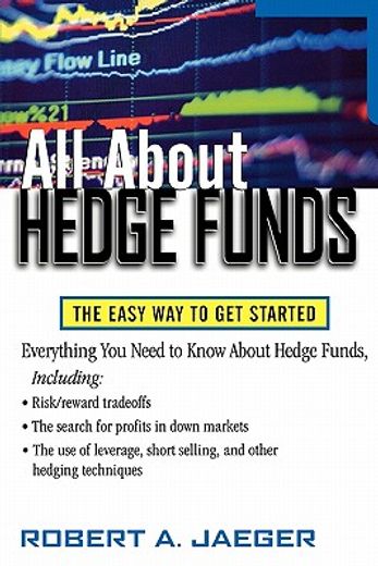 all about hedge funds,the easy way to get started (en Inglés)