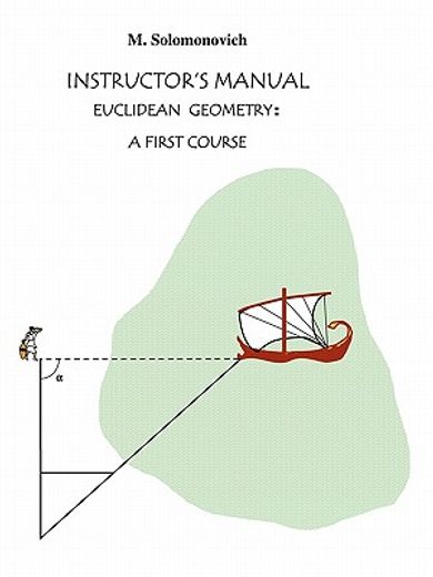 instructor´s manual to euclidean geometry,a first course (en Inglés)