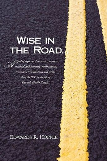 wise in the road...