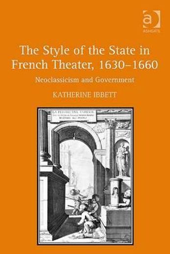 the style of the state in french theater, 1630-1660,neoclassicism and government