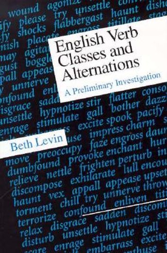 english verb classes and alternations,a preliminary investigation