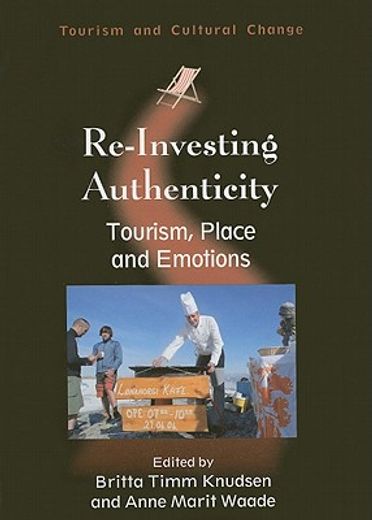 re-investing authenticity,tourism, place and emotions