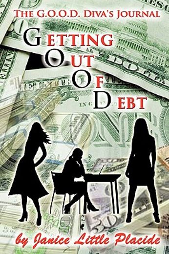 the g.o.o.d. diva´s journal,getting out of debt
