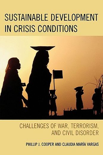 sustainable development under crisis conditions,challenges of war, terrorism, and civil disorder