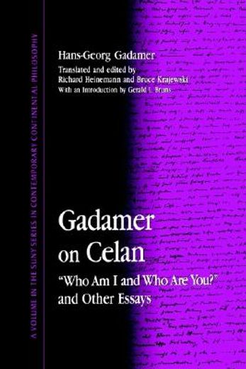 gadamer on celan,"who am i and who are you?" and other essays