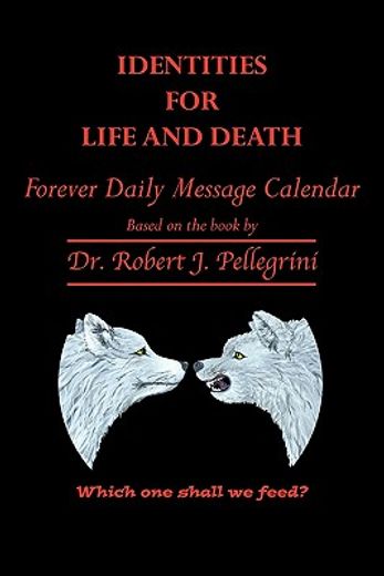 identities for life and death,forever daily message calendar
