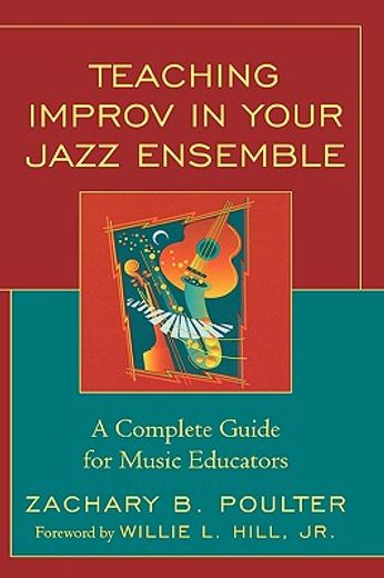 teaching improv in your jazz ensemble,a complete guide for music educators