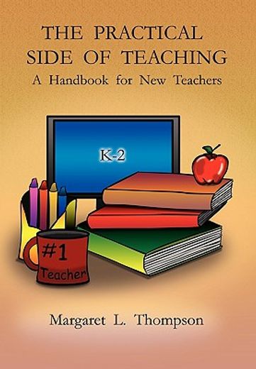 the practical side of teaching,a handbook for new teachers