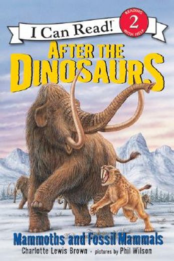 after the dinosaurs,mammoths and fossil mammals (en Inglés)