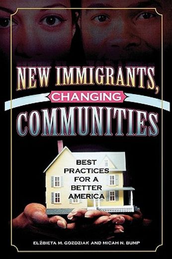 new immigrants, changing communities,best practices for a better america