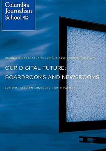 our digital future: boardrooms and newsrooms