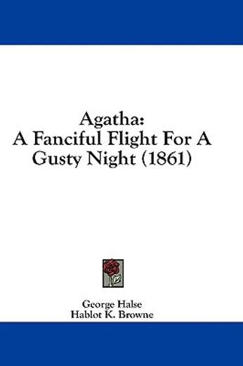 agatha: a fanciful flight for a gusty ni
