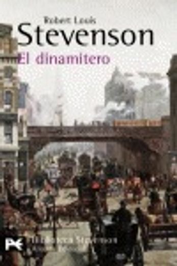 El dinamitero (El Libro De Bolsillo - Bibliotecas De Autor - Biblioteca Stevenson) (in Spanish)