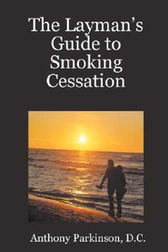 the layman´s guide to smoking cessation (en Inglés)