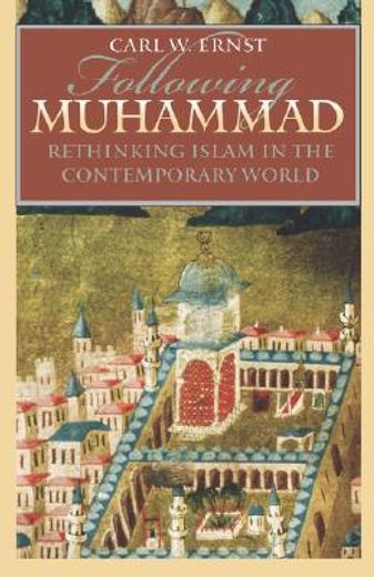 following muhammad,rethinking islam in the contemporary world