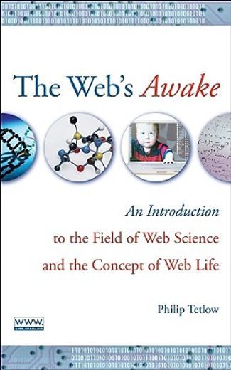 the web´s awake,an introduction to the field of web science and the concept of web life