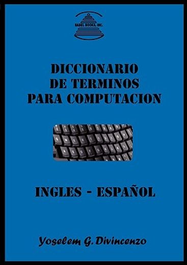 diccionario de terminos para computacion ingles-espaol
