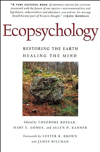ecopsychology,restoring the earth, healing the mind (en Inglés)