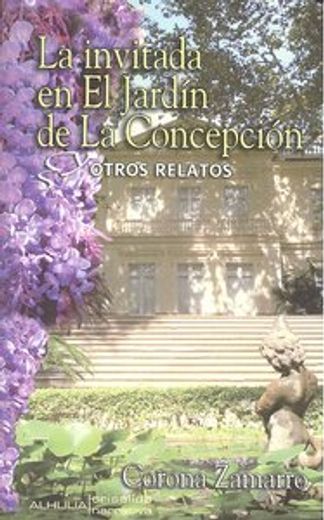 La invitada al jardin de la Concepción y otros relatos
