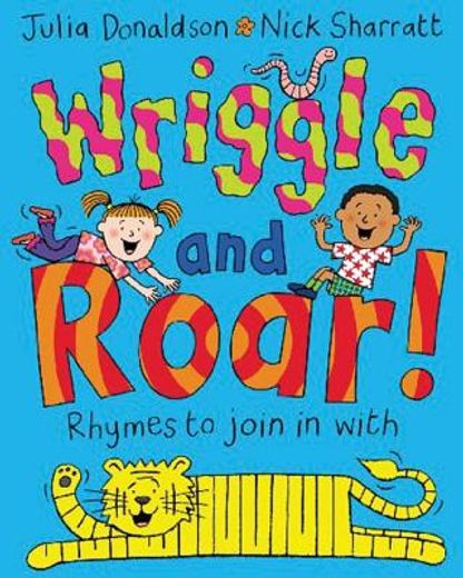 wriggle and roar!.(infantil)