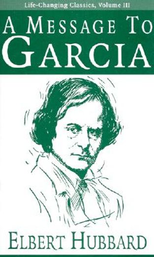 a message to garcia (en Inglés)