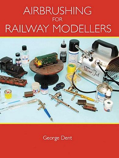Airbrushing for Railway Modellers (en Inglés)