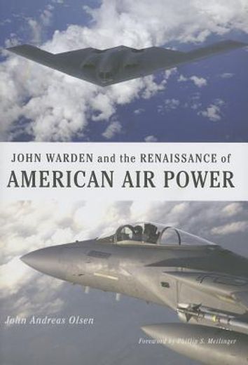 john warden and the renaissance of american air power