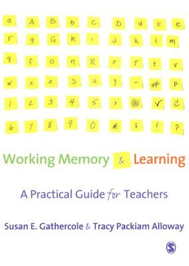 working memory and learning,a practical guide for teachers
