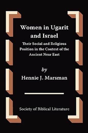women in ugarit and israel: their social and religious position in the context of the ancient near e